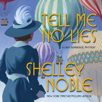 Tell Me No Lies: A Lady Dunbridge Novel, Audio book by Shelley Noble