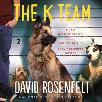 Get Best Audiobooks Mystery Thriller and Horror The K Team by David Rosenfelt Audiobook Free Online Mystery Thriller and Horror free audiobooks and podcast