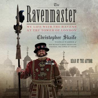 The Ravenmaster: My Life with the Ravens at the Tower of London