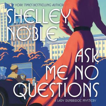 Ask Me No Questions: A Lady Dunbridge Mystery