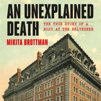 Unexplained Death: The True Story of a Body at the Belvedere sample.