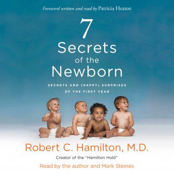 Get 7 Secrets of the Newborn: Secrets and (Happy) Surprises of the First Year