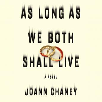 As Long as We Both Shall Live: A Novel