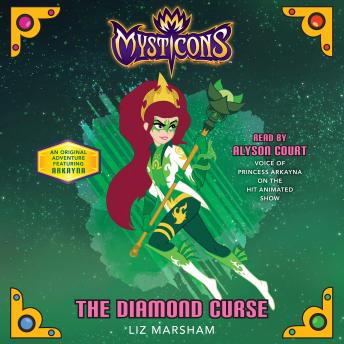 Mysticons: The Diamond Curse