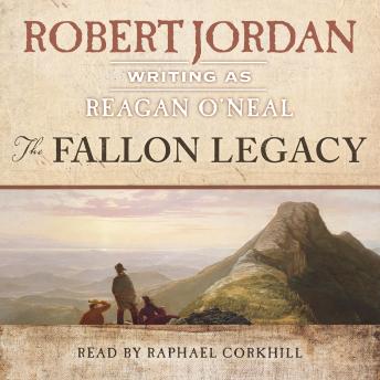 Fallon Legacy, Audio book by Robert Jordan, Reagan O'neal