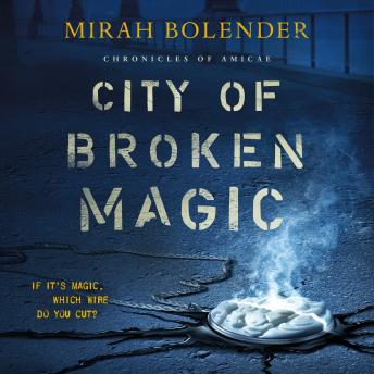 City of Broken Magic, Audio book by Mirah Bolender