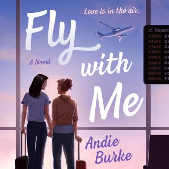 Fly with Me: A Novel