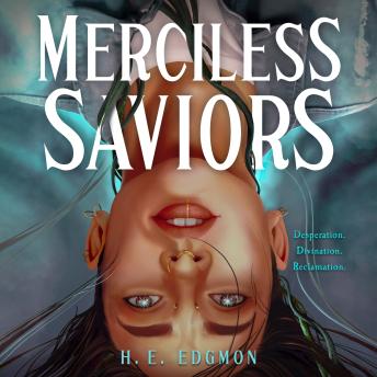 Merciless Saviors: A Novel