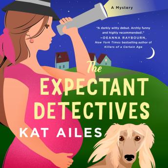 The Expectant Detectives: A Mystery