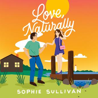 Love, Naturally: A Novel