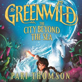 Greenwild: The City Beyond the Sea