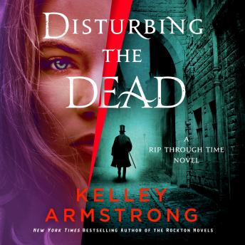 Disturbing the Dead: A Rip Through Time Novel