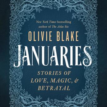Januaries: Stories of Love, Magic, & Betrayal