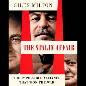 Download Stalin Affair: The Impossible Alliance That Won the War by Giles Milton