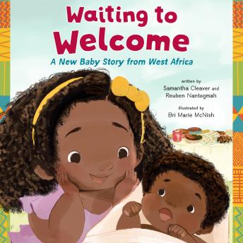 Waiting to Welcome: A New Baby Story from West Africa