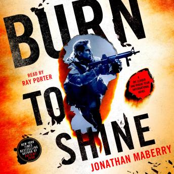 Burn to Shine: A Joe Ledger and Rogue Team International Novel - Jonathan Maberry Burn to Shine: A Joe Ledger and Rogue Team International Novel - Jonathan Maberry