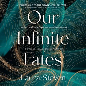 Our Infinite Fates: A Novel - Laura Steven