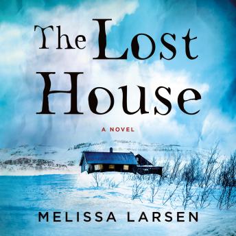 Lost House: A Novel - Melissa Larsen Lost House: A Novel - Melissa Larsen