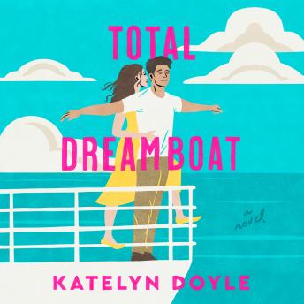Total Dreamboat: A Novel