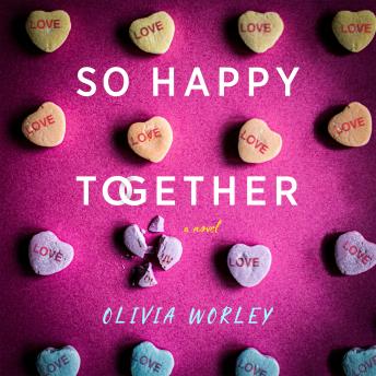 So Happy Together: A Novel