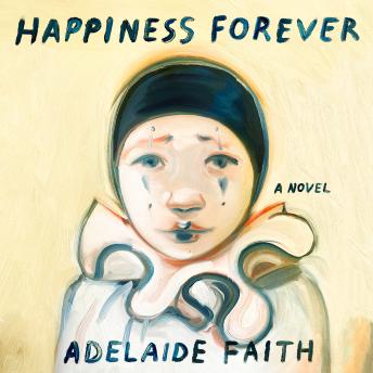 Happiness Forever: A Novel