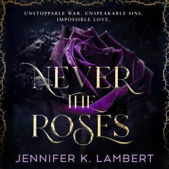 Never the Roses