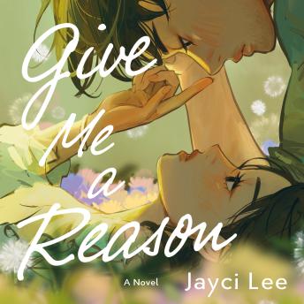 Give Me a Reason: A Novel