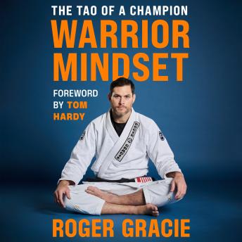 The Warrior Mindset: The Tao of a Champion