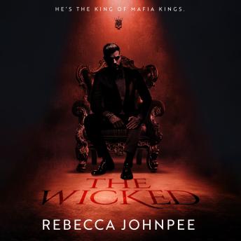The Wicked: A Dark Mafia Romance