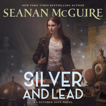 Silver and Lead: An October Daye Novel - Seanan McGuire Silver and Lead: An October Daye Novel - Seanan McGuire