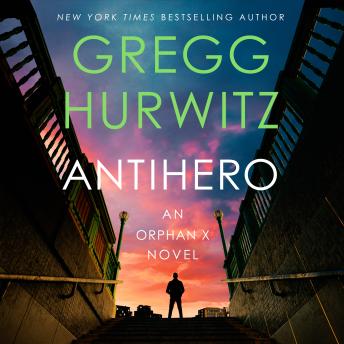 Antihero: An Orphan X Novel