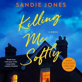 Killing Me Softly: A Novel