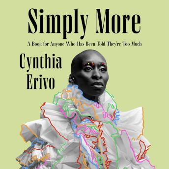 Simply More: A Book for Anyone Who Has Been Told They’re Too Much