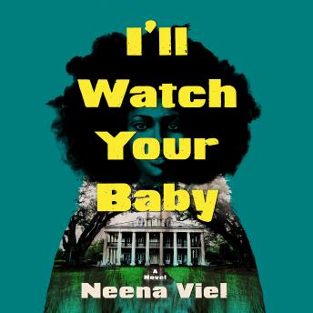 I'll Watch Your Baby: A Novel
