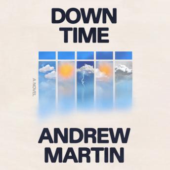 Down Time: A Novel