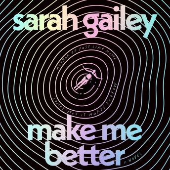 Make Me Better: A Novel