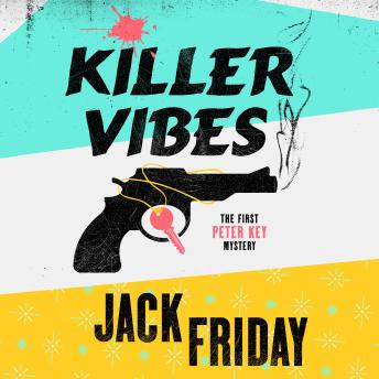 Killer Vibes: The First Peter Key Mystery