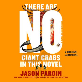 There Are No Giant Crabs in This Novel: A Novel of Giant Crabs