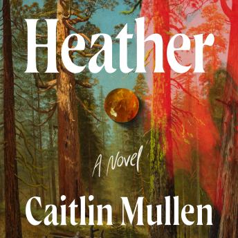 Heather: A Novel