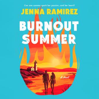 Burnout Summer: A Novel
