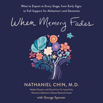 When Memory Fades: What to Expect at Every Stage, from Early Signs to Full Support for Alzheimer's and Dementia