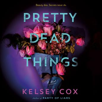 Pretty Dead Things: A Novel