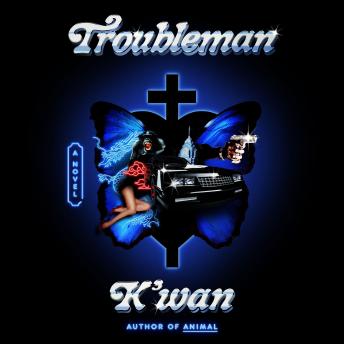 Troubleman: A Novel
