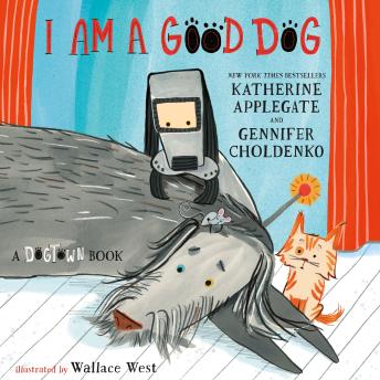 I Am a Good Dog: A Dogtown Book