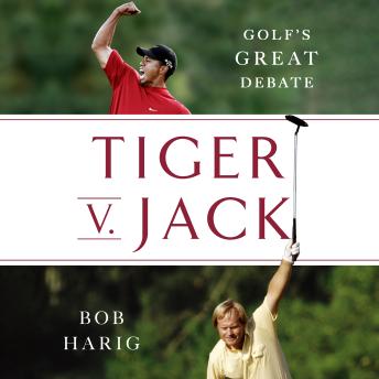 Tiger v. Jack: Golf's Great Debate