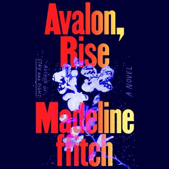 Avalon, Rise: A Novel