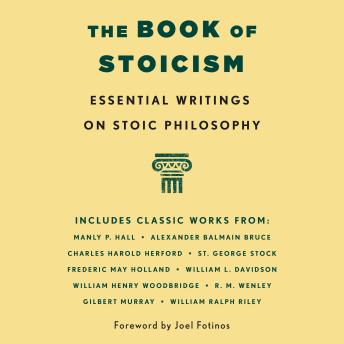 The Book of Stoicism: Essential Writings on Stoic Philosophy