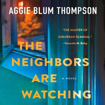 The Neighbors Are Watching: A Novel