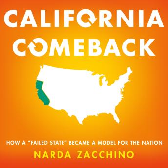 California Comeback: How A 'Failed State' Became a Model for the Nation
