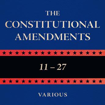 The Constitutional Amendments, 11-27